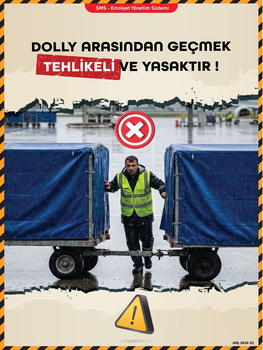 Afiş 2026-01 Dolly Ekipmanları Arasından Geçmek Yasaktır.jpg
